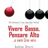 Vivere Basso, Pensare Alto