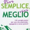 Vivi Semplice, Vivi Meglio