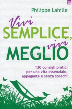 Vivi Semplice, Vivi Meglio