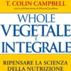 Whole - Vegetale e Integrale