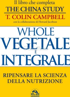 Whole - Vegetale e Integrale
