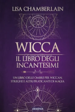 Wicca - Il Libro degli Incantesimi