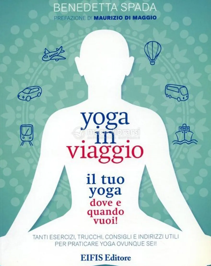Yoga in Viaggio - Il Tuo Yoga Dove e Quando Vuoi!