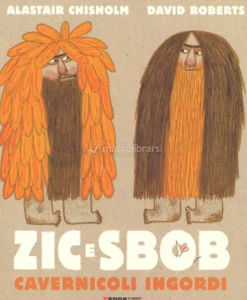 Zic e Sbob, Cavernicoli Ingordi