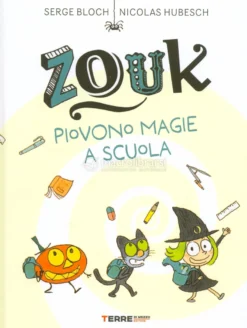 Zouk - Piovono Magie a Scuola